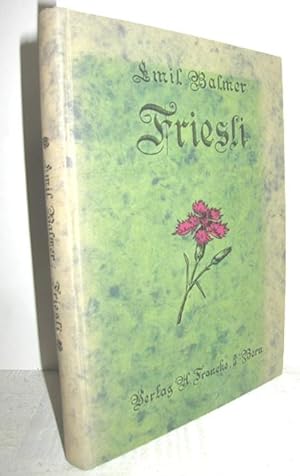 Seller image for Friesli (Jugeterinnerunge und Gantrischtgschichtli) for sale by Antiquariat Zinnober