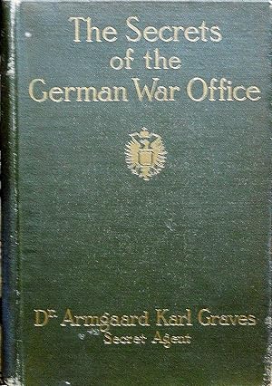 Imagen del vendedor de THE SECRETS OF THE GERMAN WAR OFFICE. a la venta por Legacy Books