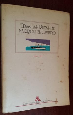 Tras las Rutas de Maqroll el Gaviero 1988-1993.