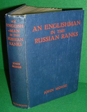 AN ENGLISHMAN in the RUSSIAN RANKS , Ten Months Fighting in Poland WW1 [ Eye-Witness account]