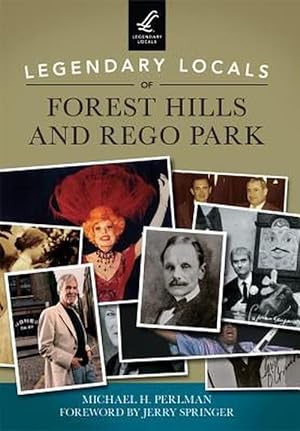 Seller image for Legendary Locals of Forest Hills and Rego Park (Paperback) for sale by Grand Eagle Retail