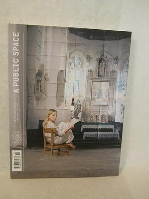 Seller image for A Public Space. Issue 12, 2011 for sale by Gil's Book Loft