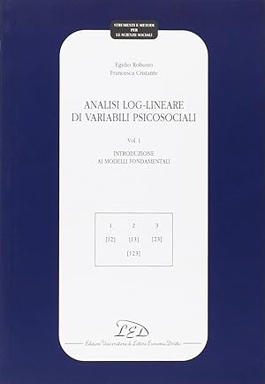 Image du vendeur pour Analisi log-lineare di variabili psicosociali. Vol. 1: Introduzione ai modelli fondamentali mis en vente par Libro Co. Italia Srl