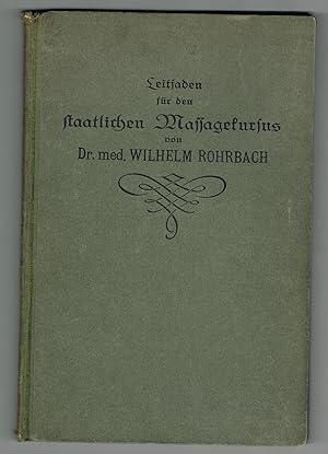 Image du vendeur pour Leitfaden fr den staatlichen Massagekursus nach den ministeriellen Prfungsvorschriften. mis en vente par Rieger Versandantiquariat