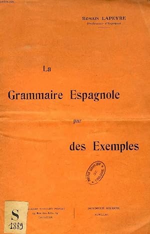 Seller image for LA GRAMMAIRE ESPAGNOLE PAR DES EXEMPLES for sale by Le-Livre
