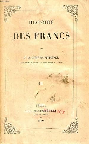Bild des Verkufers fr HISTOIRE DES FRANCS, TOME III zum Verkauf von Le-Livre