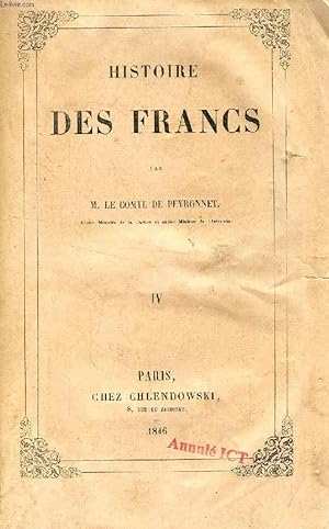 Bild des Verkufers fr HISTOIRE DES FRANCS, TOME IV zum Verkauf von Le-Livre