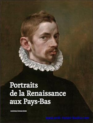 Immagine del venditore per Portraits de la Renaissance aux Pays-Bas venduto da BOOKSELLER  -  ERIK TONEN  BOOKS