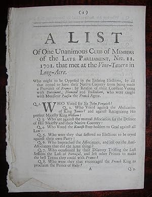 A List of One Unanimous Club of Members of the Late Parliament, Nov. II. 1701. that met at the Vi...