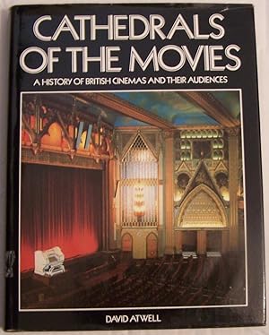 Cathedrals of the Movies: History of British Cinemas and Their Audiences