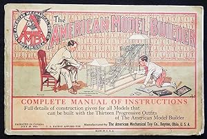 The American Model Builder: Complete Manual of Instructions