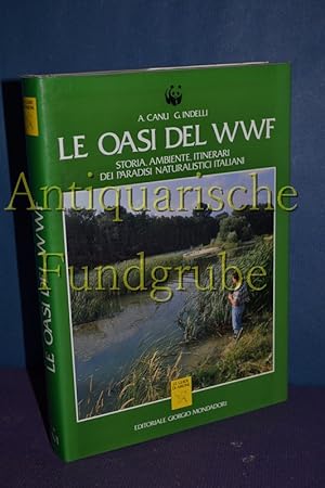 Seller image for Le Oasi del WWF / Storia, Ambiente, Itinerari dei Paradisi Naturalistici Italiani for sale by Antiquarische Fundgrube e.U.