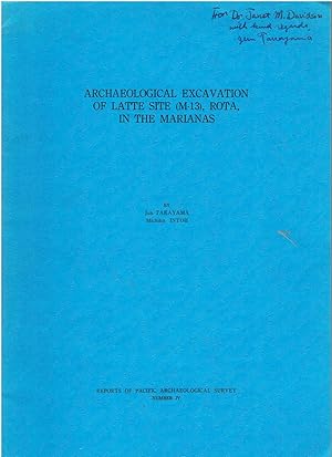 Archaeological Excavation of Latte Site (M-13), Rota, in the Marianas. Survey in the Lower Mortlo...