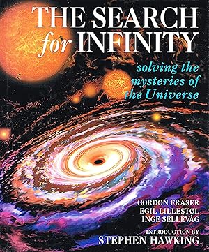 The Search For Infinity : Solving The Mysteries Of The Universe :