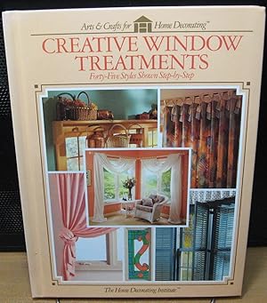 Seller image for Creative Window Treatments: Forty-Five Styles Shown Step-by-Step for sale by Phyllis35