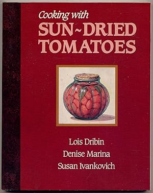 Bild des Verkufers fr Cooking With Sun-Dried Tomatoes zum Verkauf von Between the Covers-Rare Books, Inc. ABAA