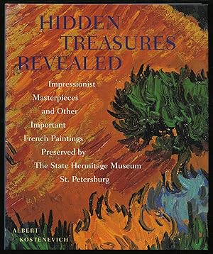 Immagine del venditore per Hidden Treasures Revealed: Impressionist Masterpieces and Other Important French Paintings Preserved by The State Hermitage Museum, St. Petersburg venduto da Between the Covers-Rare Books, Inc. ABAA