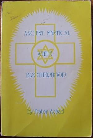 Bild des Verkufers fr Ancient Mystical White Brotherhood zum Verkauf von Wordbank Books