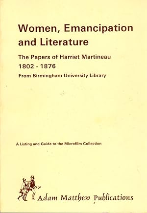 Seller image for Women, Emancipation and Literature: The Papers of Harriet Martineau 1802-1976 for sale by Clausen Books, RMABA