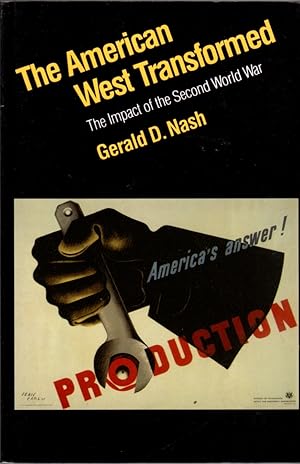 Seller image for The American West Transformed: The Impact of the Second World War for sale by Clausen Books, RMABA