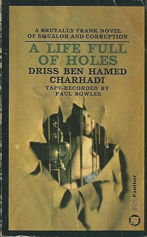 Immagine del venditore per A Life Full of Holes; a Novel Tape-Recorded in Moghrebi And Translated into English by Paul Bowles venduto da Good Reading Secondhand Books