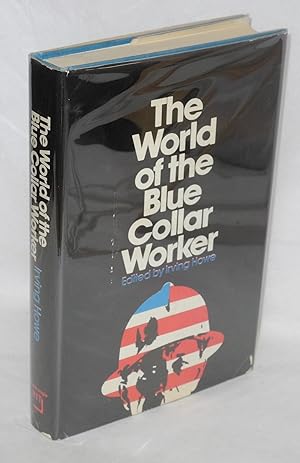 Seller image for The world of the blue-collar worker for sale by Bolerium Books Inc.