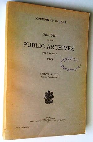 Report of the Public Archives for the year 1943; with 1944; with 1945 (3 volumes)