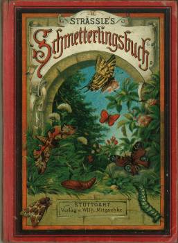 Schmetterlingsbuch. Anleitung zum Sammeln und Bestimmen der Schmetterlinge. Mit 16 Tafeln in Farb...