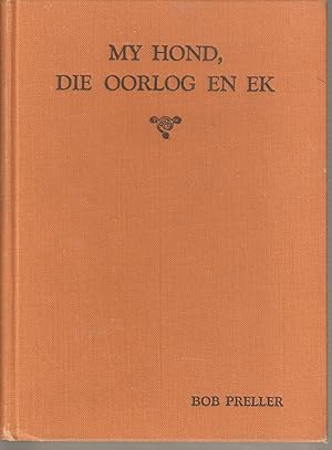 Image du vendeur pour My Hond, die Oorlog en Ek - die Veldtog in Somaliland en Abessinie mis en vente par Snookerybooks