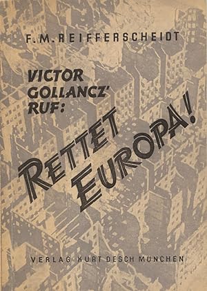 Bild des Verkufers fr Victor Gollancz' Ruf: Rettet Europa! (Vorwort von Rudolf Schneider-Schelde). zum Verkauf von Antiquariat Les-art