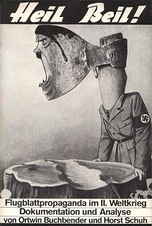 Immagine del venditore per Heil Beil! Flugblattpropaganda im II. Weltkrieg. Dokumentation und Analyse. venduto da Antiquariat Les-art