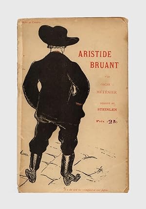 Le Chansonnier populaire Aristide Bruant. Dessins de Steinlen.