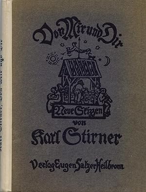 Imagen del vendedor de Von mir zu dir. Neues Skizzenbuch gezeichnet und geschrieben von Karl Stirner. a la venta por Antiquariat Les-art