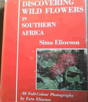 Bild des Verkufers fr Discovering Wild Flowers in Southern Africa zum Verkauf von Chapter 1
