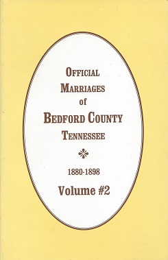 Image du vendeur pour Official Marriages of Bedford County, Tennessee: 1880-1898 mis en vente par Storbeck's