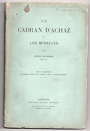 Le Cadran d'Achaz et les Miracles : avec un appendice donnant la théorie du cadran solaire à rétr...