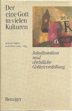 Seller image for Der eine Gott in vielen Kulturen Inkulturation und christliche Gottesvorstellung for sale by Antiquariat Lcke, Einzelunternehmung