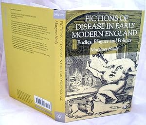 Fictions of Disease in Early Modern England: Bodies, Plagues and Politics