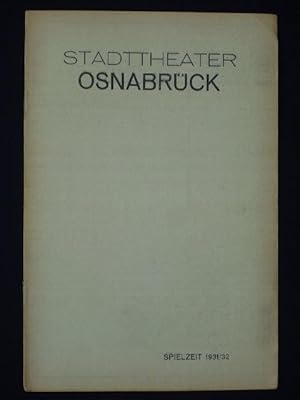 Bild des Verkufers fr Programmheft Stadttheater Osnabrck 1931/32. DIE JOURNALISTEN von Gustav Freytag. Insz.: Willy Keller, Bhnenbild: Heinz Dahm, Kostme: Kte Friedhelm. Mit Willy Gallwitz, Gerda Maria Terno, Annemarie Hanschke, Helmuth Wittig, Otto Nissl, Peter Otten, Willy Keller, Ernst Markwardt, Peter Linnartz, Werner Siedhoff, Ernst Ebeling, Anton Mak zum Verkauf von Fast alles Theater! Antiquariat fr die darstellenden Knste