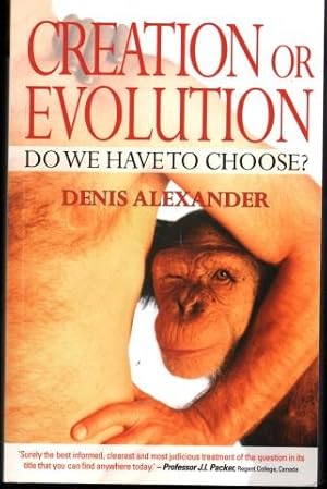 Creation or Evolution. Do We Have To Choose?