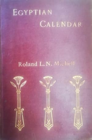 An Egyptian Calendar for the Koptic Year 1617 (1900-1901 A.D.) Corresponding With the Mohammedan ...