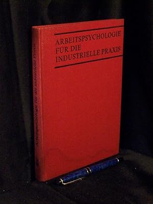 Arbeitspsychologie für die industrielle Praxis -