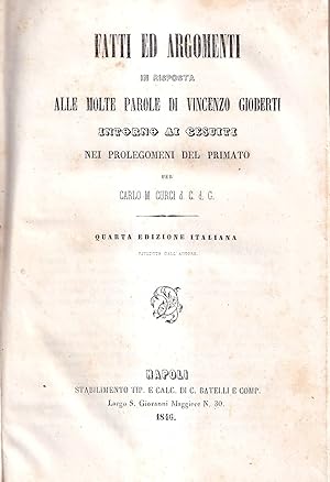 Seller image for Fatti ed argomenti in risposta alle molte parole di Vincenzo Gioberti intorno ai Gesuiti nei prolegomeni del Primato for sale by Il Salvalibro s.n.c. di Moscati Giovanni