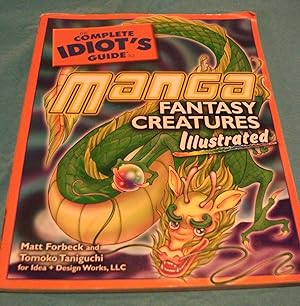 The Complete Idiot's Guide to Manga Fantasy Creatures Illustrated