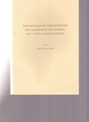 Seller image for Das katholische Kirchenwesen der Grafschaft Ravensberg im 17. und 18. Jahrhundert. for sale by Ant. Abrechnungs- und Forstservice ISHGW