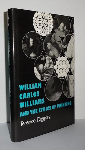Seller image for WILLIAM CARLOS WILLIAMS AND THE ETHICS OF PAINTING for sale by Evolving Lens Bookseller