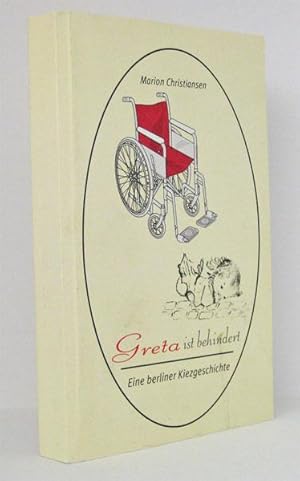 Seller image for Greta ist behindert : Eine berliner Kiezgeschichte : Jugendbuch - Erzhlung for sale by exlibris24 Versandantiquariat