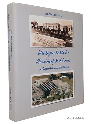 Bild des Verkufers fr Werksgeschichte der Maschinenfabrik Lorenz im Zeitgeschehen von 1890 bis 1990 zum Verkauf von exlibris24 Versandantiquariat