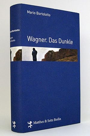 Wagner. Das Dunkle : (Reihe: Traversen, Band 1)