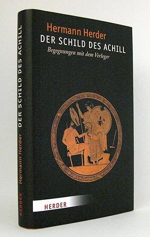 Bild des Verkufers fr Der Schild des Achill : Begegnungen mit dem Verleger zum Verkauf von exlibris24 Versandantiquariat